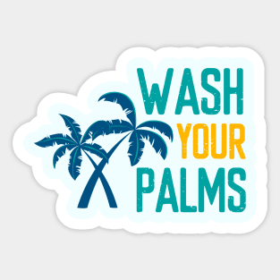 Wash Your Palms - Summer Chilling - Beach Vibes Sticker